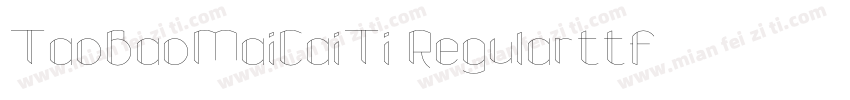 TaoBaoMaiCaiTi Regularttf字体转换